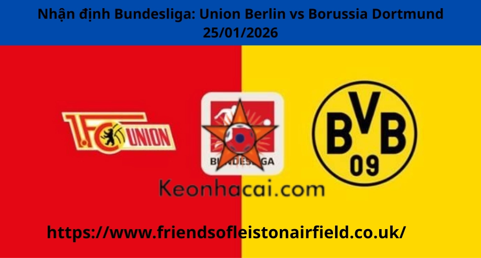 Nhận định Bundesliga: Union Berlin vs Borussia Dortmund 25/01/2026